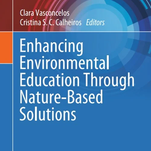 دانلود کتاب تقویت آموزش زیست محیطی از طریق راه حل های مبتنی بر طبیعت