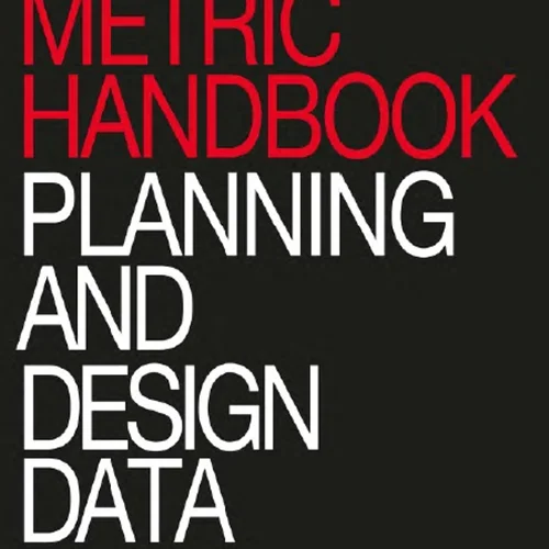 Metric Handbook: Planning and Design Data, 7th Edition