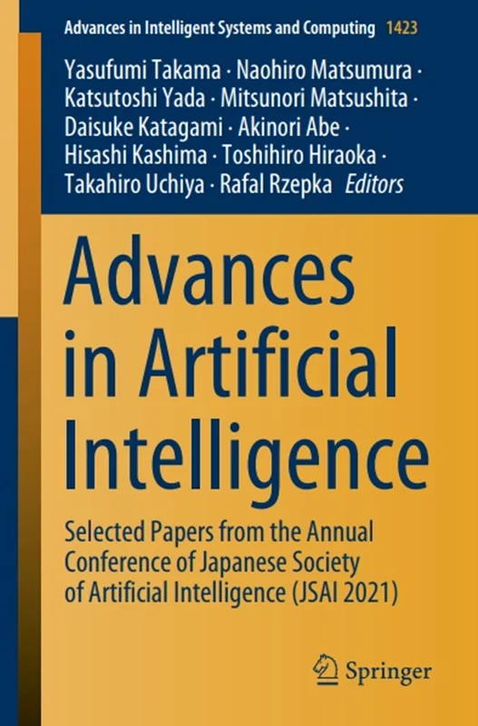 دانلود کتاب پیشرفت ها در هوش مصنوعی: مقالات برگزیده از کنفرانس سالانه جامعه هوش مصنوعی ژاپن (JSAI 2021)