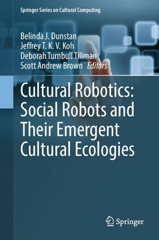 Cultural Robotics: Social Robots and Their Emergent Cultural Ecologies