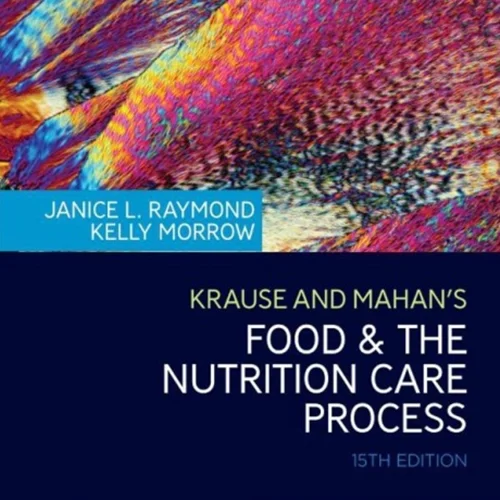 Krause and Mahan’s Food & the Nutrition Care Process,