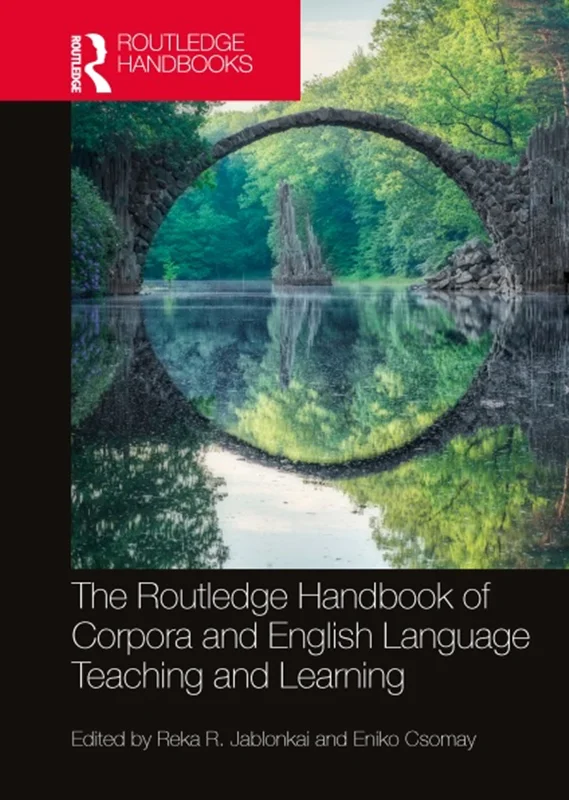 The Handbook of Corpora and English Language Teaching and Learning