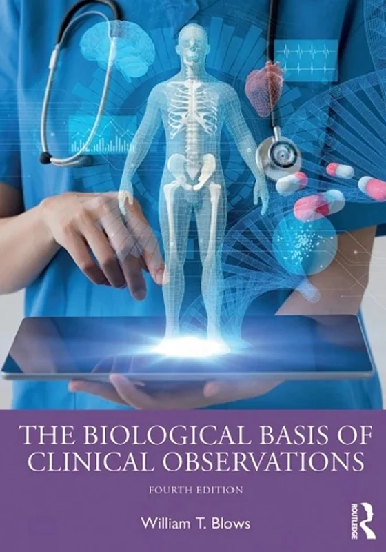 The Biological Basis of Clinical Observations 4th Edition