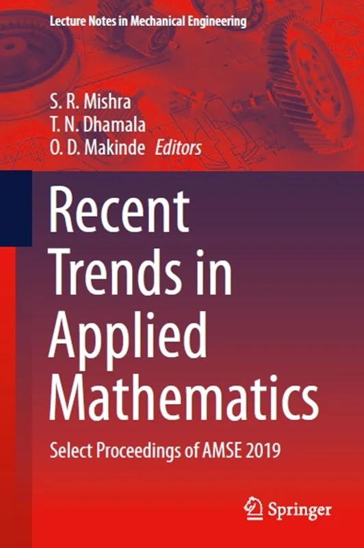 Recent Trends in Applied Mathematics: Select Proceedings of AMSE 2019