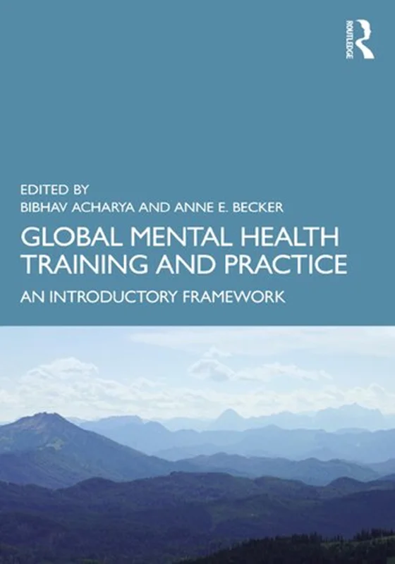 Global Mental Health Training and Practice: An Introductory Framework