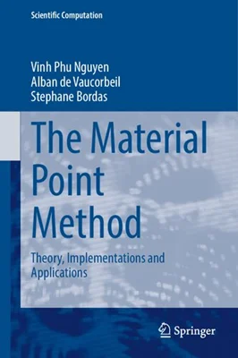 The Material Point Method. Theory, Implementations and Applications