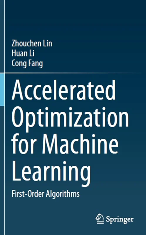 دانلود کتاب بهینه سازی شتاب یافته برای یادگیری ماشین: الگوریتم های مرتبه اول