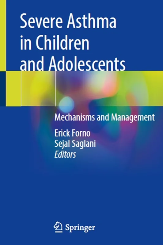 دانلود کتاب آسم شدید در کودکان و نوجوانان: مکانیسم ها و مدیریت