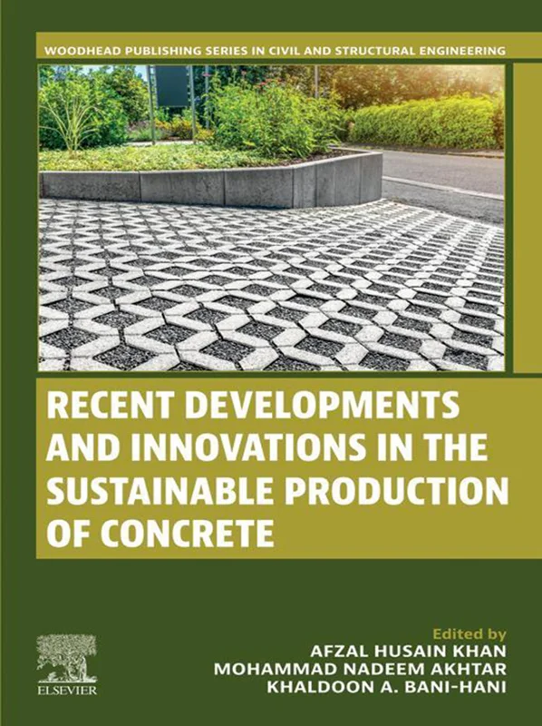 Recent Developments and Innovations in the Sustainable Production of Concrete