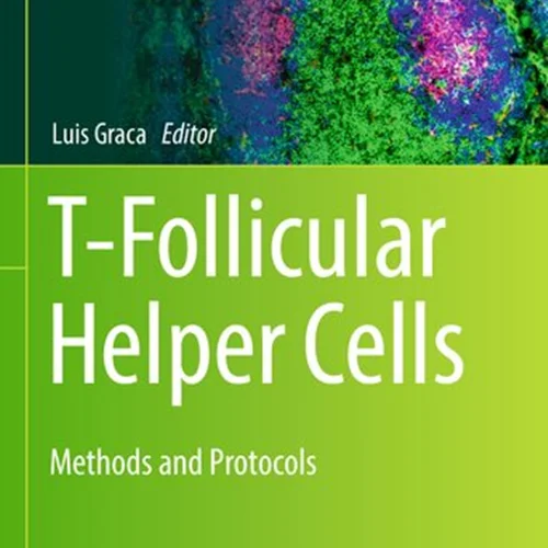 T-Follicular Helper Cells: Methods and Protocols