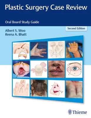 Plastic Surgery Case Review: Oral Board Study Guide, 2nd Edition