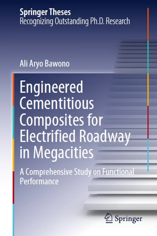 Engineered Cementitious Composites for Electrified Roadway in Megacities: A Comprehensive Study on Functional Performance