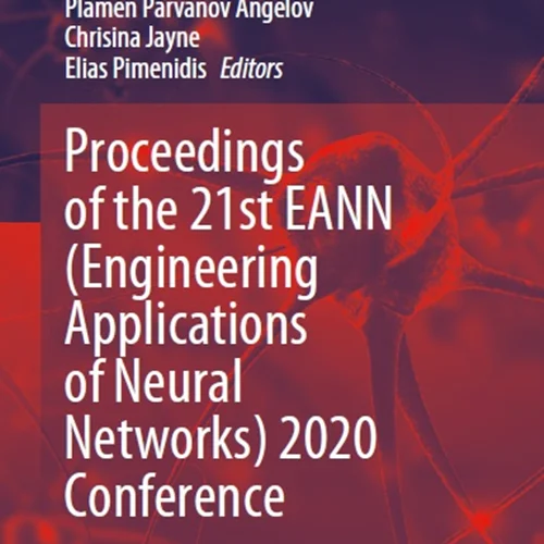 مجموعه مقالات بیست و یکمین کنفرانس EANN (برنامه های مهندسی شبکه های عصبی) 2020: مجموعه مقالات EANN 2020