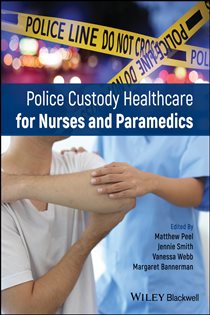 Police Custody Healthcare for Nurses and Paramedics