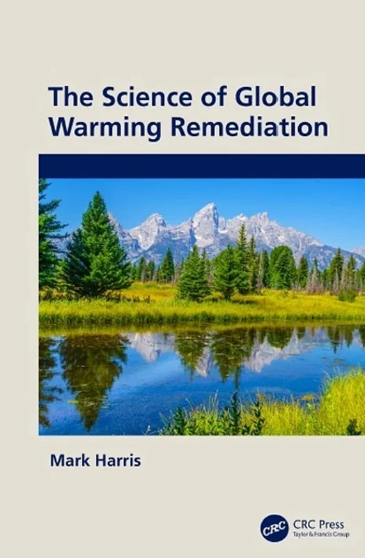 The Science of Global Warming Remediation