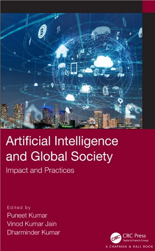 Artificial Intelligence and Global Society: Impact and Practices