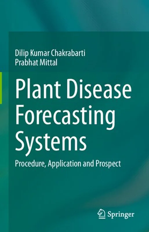 Plant Disease Forecasting Systems: Procedure, Application and Prospect