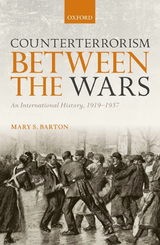 ضد تروریسم بین جنگ ها: یک تاریخ بین المللی، 1919-1937