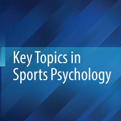 Key Topics in Sports Psychology