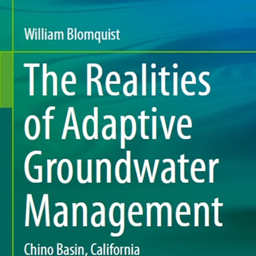 واقعیت های مدیریت آب های زیرزمینی تطبیقی: حوضه چینو، کالیفرنیا