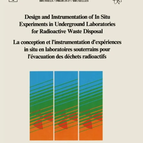 Design and Instrumentation of In-Situ Experiments in Underground Laboratories for Radioactive Waste Disposal