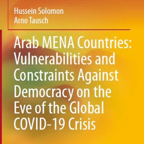 Arab MENA Countries: Vulnerabilities and Constraints Against Democracy on the Eve of the Global COVID-19 Crisis