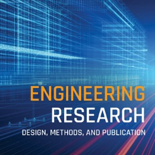 Engineering Research: Design, Methods, and Publication