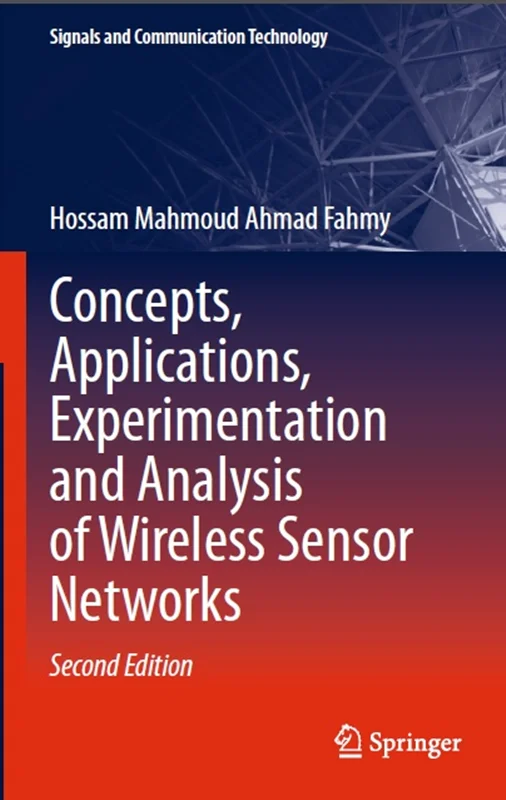 Concepts, Applications, Experimentation and Analysis of Wireless Sensor Networks