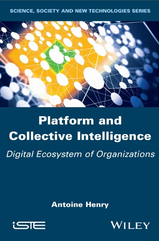 دانلود کتاب بستر های نرم افزاری و هوش جمعی: اکوسیستم دیجیتال سازمان ها