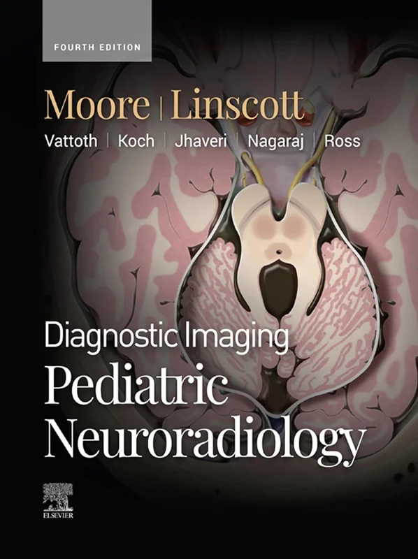 Diagnostic Imaging: Pediatric Neuroradiology 4th Edition