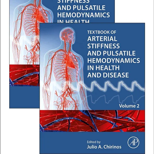 Textbook of Arterial Stiffness and Pulsatile Hemodynamics in Health and Disease