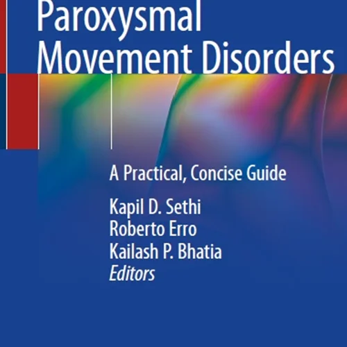 Paroxysmal Movement Disorders: A Practical, Concise Guide