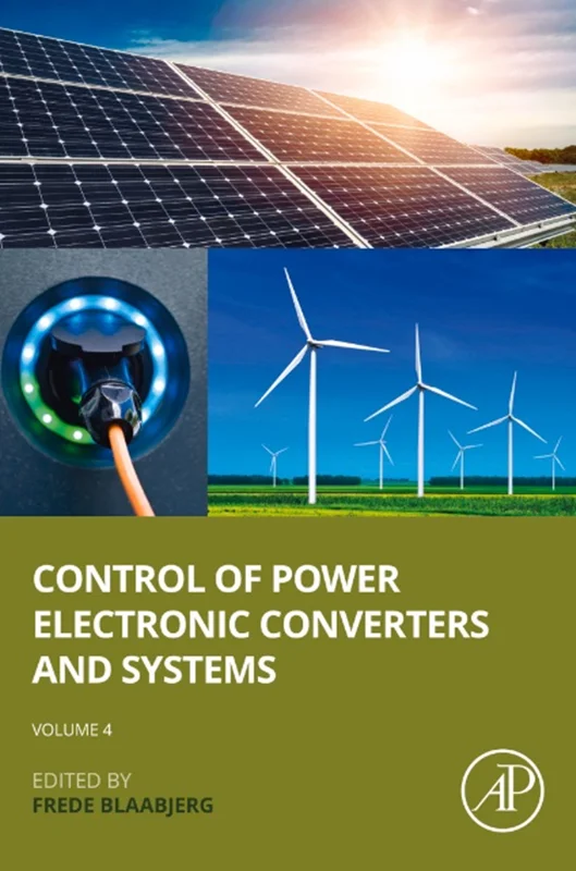 Control of Power Electronic Converters and Systems: Volume 4
