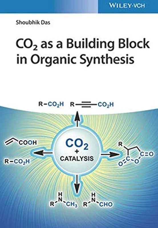 CO2 به عنوان یک قطعه ساختمانی در سنتز آلی