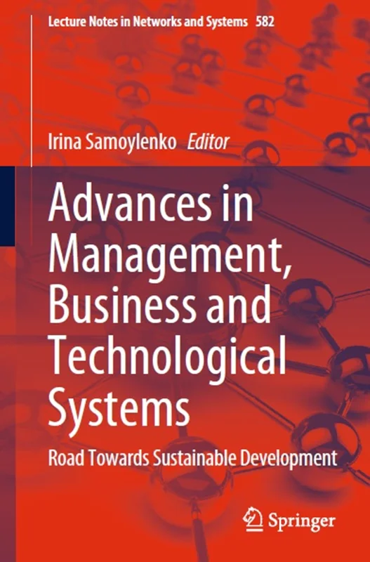 Advances in Management, Business and Technological Systems: Road Towards Sustainable Development