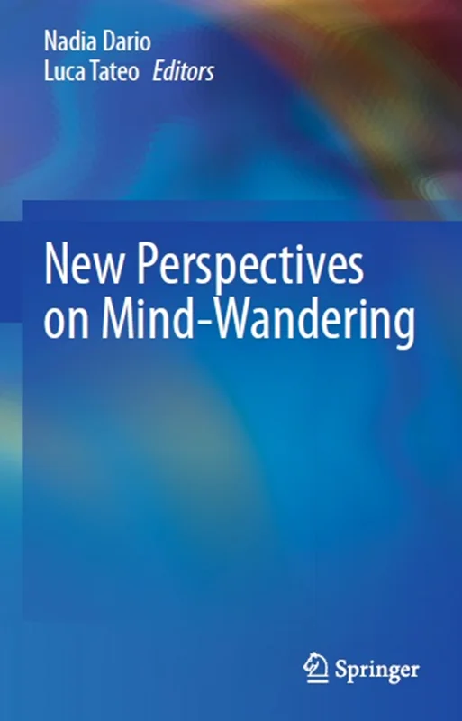 New Perspectives on Mind-Wandering 1st ed. 2022 Edition