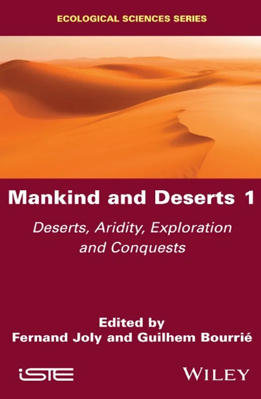 بشر و صحرا 1: بیابان ها، خشکی، اکتشاف و فتوحات
