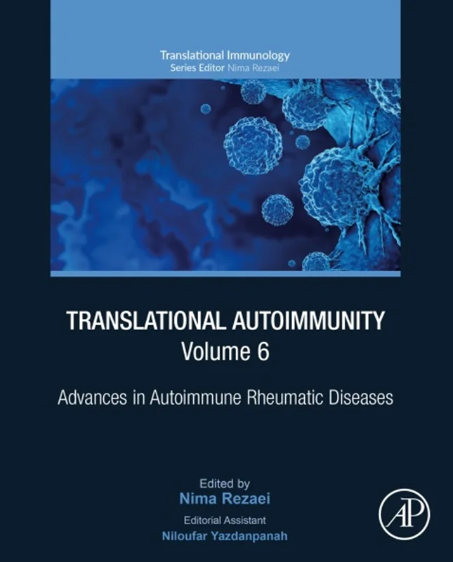 Translational Autoimmunity, Volume 6: Advances in Autoimmune Rheumatic Diseases