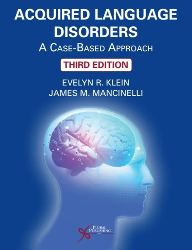 Acquired Language Disorders: A Case-Based Approach, 3rd Edition