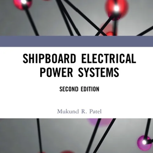 Shipboard Electrical Power Systems, 2nd Edition