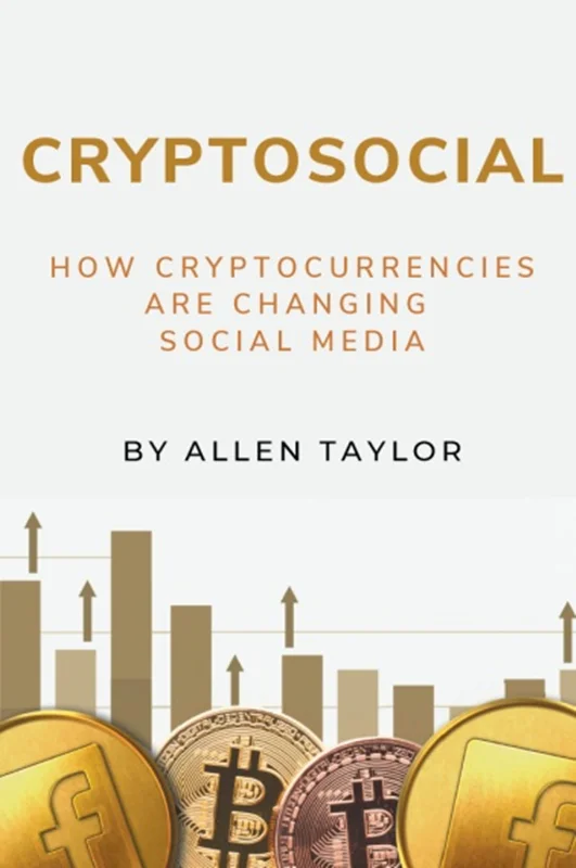 دانلود کتاب رمزارز اجتماعی (کریپتوسوشال): چگونه ارزهای دیجیتال رسانه های اجتماعی را تغییر می دهند