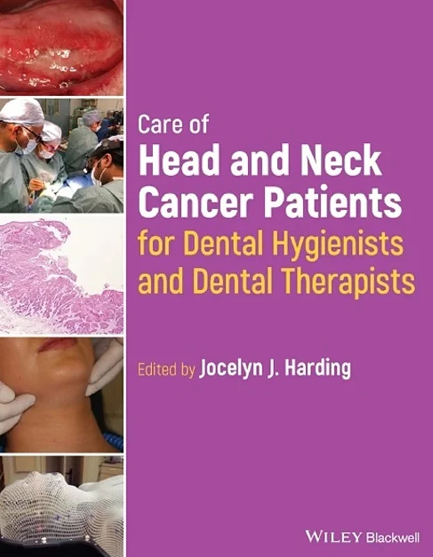Care of Head and Neck Cancer Patients for Dental Hygienists and Dental Therapists