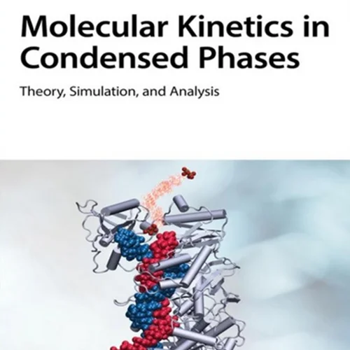 Molecular Kinetics in Condensed Phases: Theory, Simulation, and Analysis