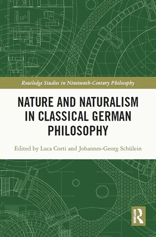 Nature and Naturalism in Classical German Philosophy