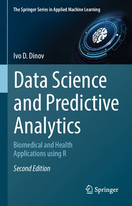 Data Science and Predictive Analytics. Biomedical and Health Applications using R