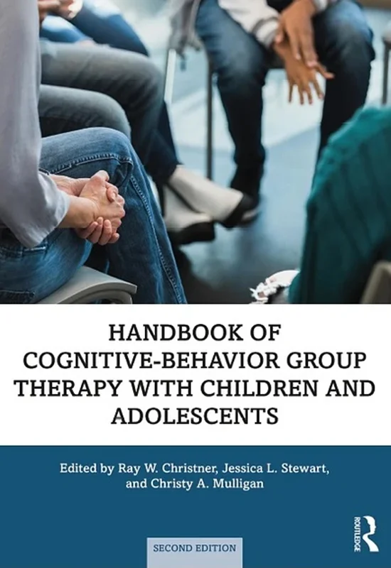 Handbook of Cognitive-Behavior Group Therapy with Children and Adolescents: Specific Settings and Presenting Problems 2nd Edition