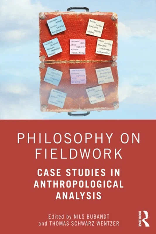 Philosophy on Fieldwork: Case Studies in Anthropological Analysis