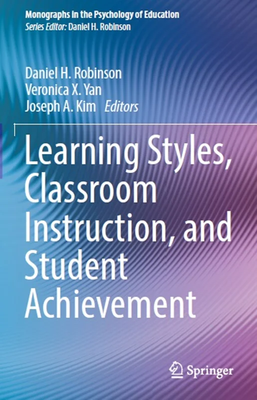 Learning Styles, Classroom Instruction, and Student Achievement