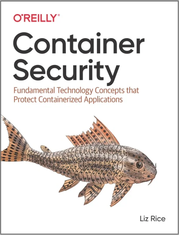 دانلود کتاب امنیت کانتینر: مفاهیم بنیادی فناوری که از برنامه های کانتینر شده محافظت می کند
