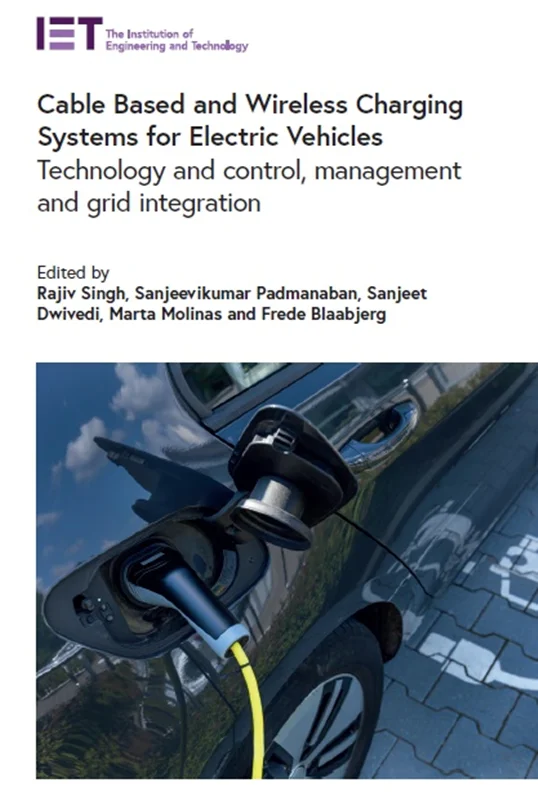 Cable Based and Wireless Charging Systems for Electric Vehicles: Technology and control, management and grid integration